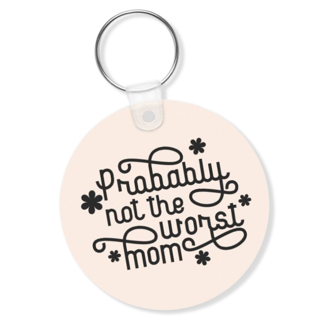 not the worst mom keychain