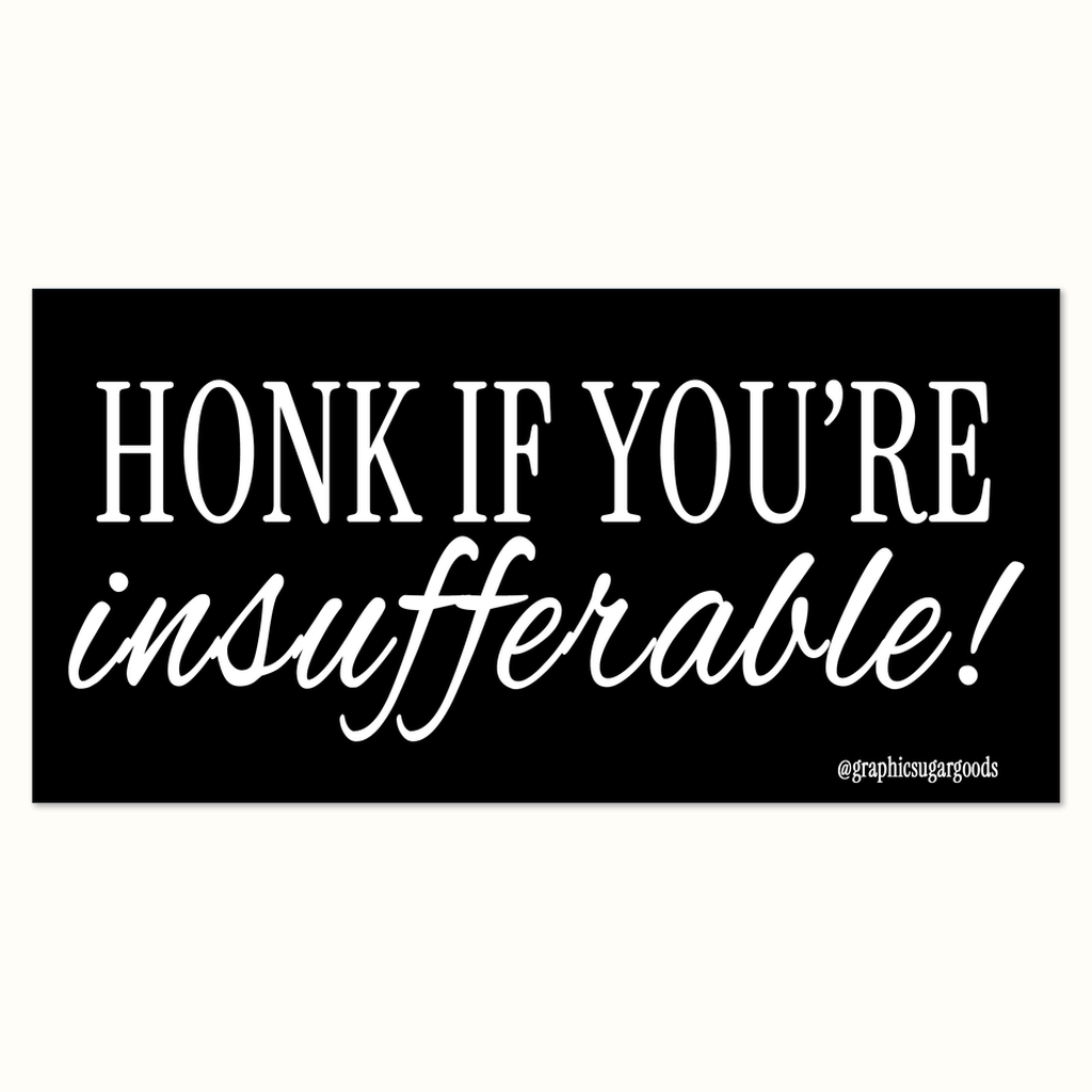 insufferable car magnet