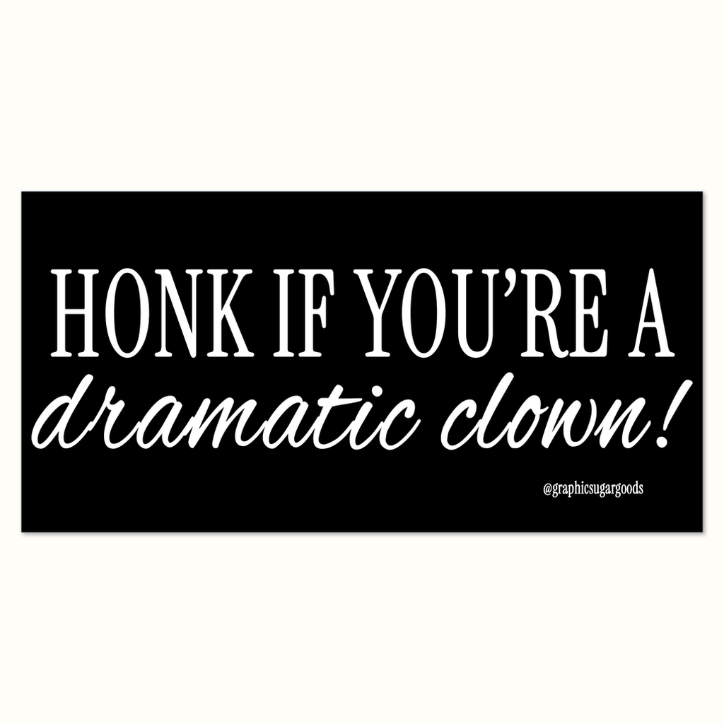 dramatic clown car magnet
