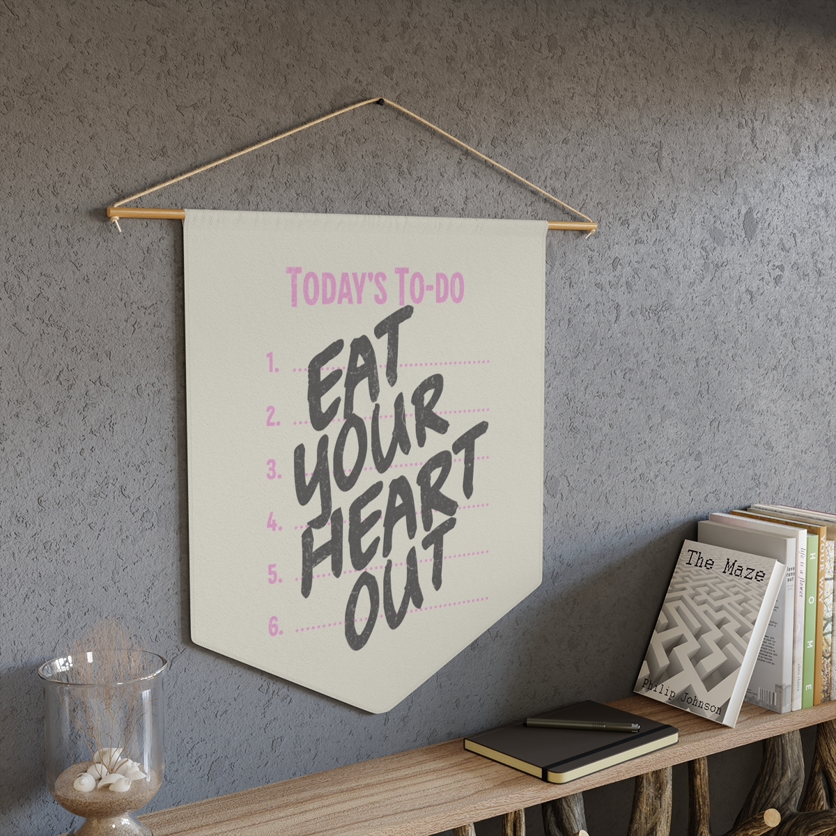 eat your heart out wall pennant