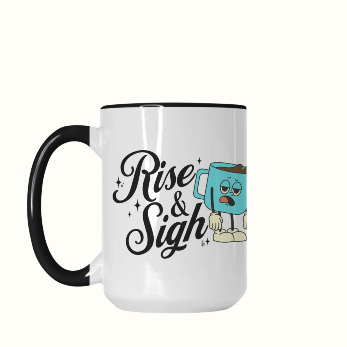 rise & sigh 15oz ceramic mug