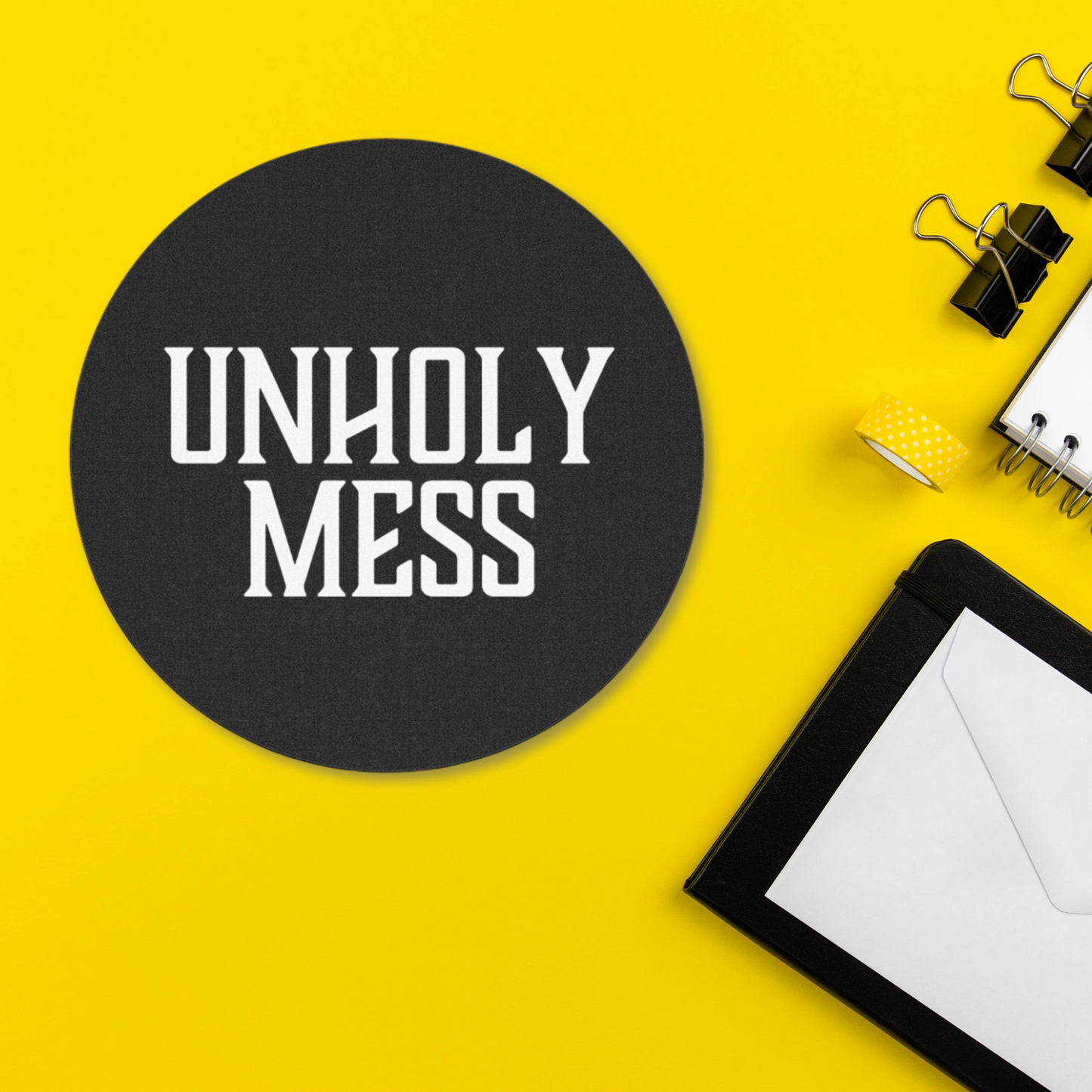 unholy mess round mouse pad